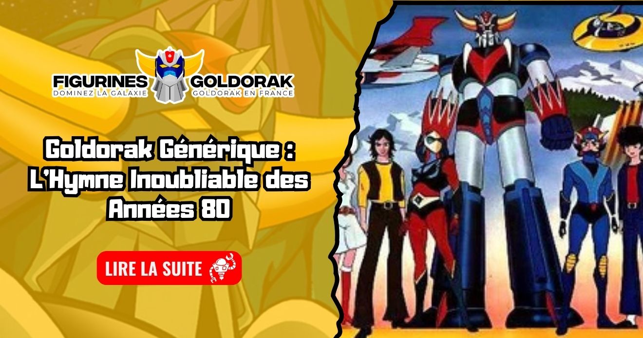 Goldorak Générique : L’Hymne Inoubliable des Années 80