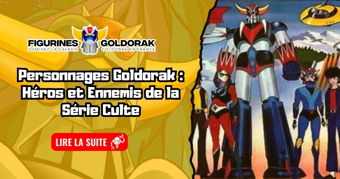 Personnages Goldorak : Héros et Ennemis de la Série Culte